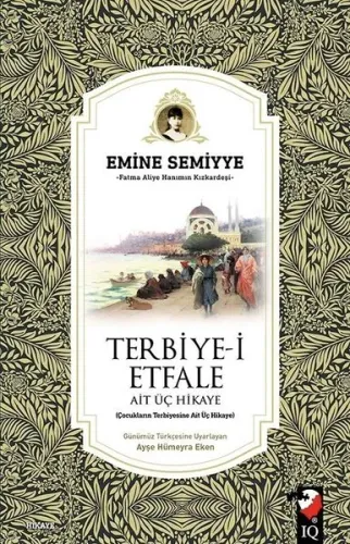 Terbiye-i Etfale; Ait Üç Hikaye
