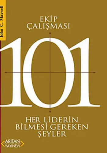 Ekip Çalışması 101; Her Liderin Bilmesi Gerekenler