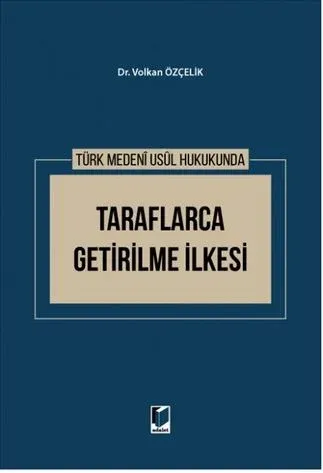 Taraflarca Getirilme İlkesi
