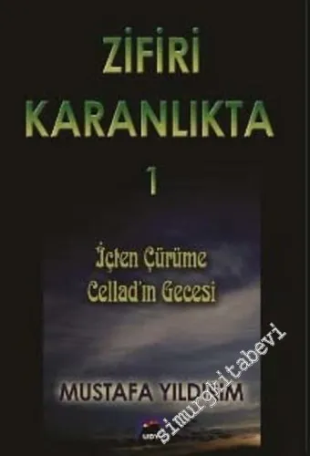 Zifiri Karanlıkta Cilt 1: İçten Çürüme Cellad'ın Gecesi -        2006