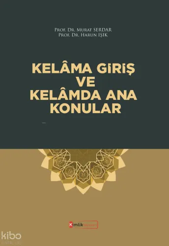 Kelâma Giriş Ve Kelâmda Ana Konular