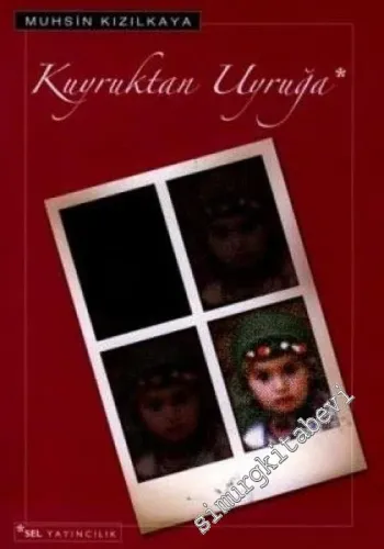 Kuyruktan Uyruğa -        2005