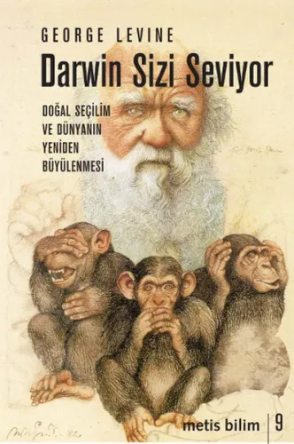 Darwin Sizi Seviyor; Doğal Seçilim ve Doğanın Yenidenbüyülenmesi