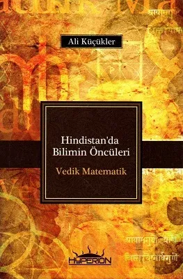 Hindistan'da Bilimin Öncüleri Vedik Matematik