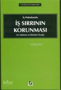 İş Hukukunda İş Sırrının Korunması