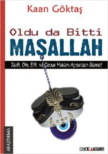 Oldu Da Bitti Maşallah; Tarih, Din, Etik ve Çocuk Hakları Açısından Sünnet