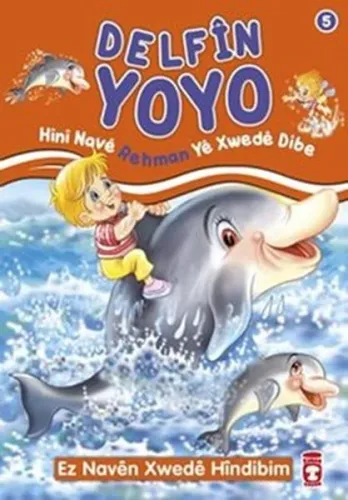 Delfin Yoyo Hini Nave Rehman Ye Xwede Dibe; Ez Naven Xwede Hindibim