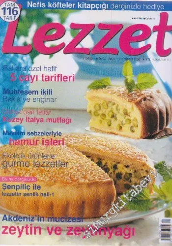 Lezzet Dergisi: Dosya Zeytin ve Zeytinyağı - Sayı: 101      Nisan 2005