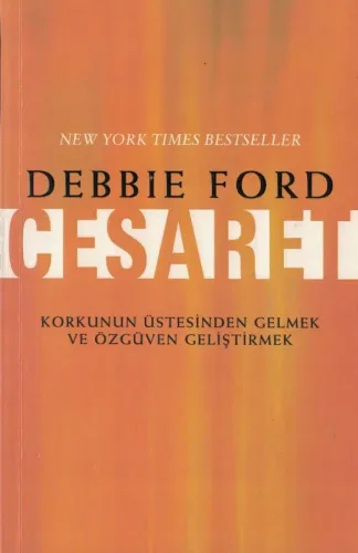 Cesaret  Korkunun Üstesinden Gelmek ve Özgüven Geliştirmek