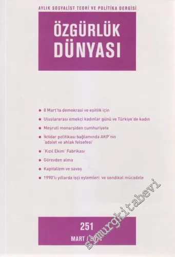 Özgürlük Dünyası Aylık Sosyalist Teori ve Politika Dergisi - Sayı: 251      Mart