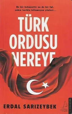 Türk Ordusu Nereye