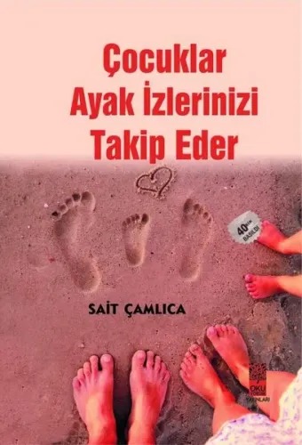 Çocuklar Ayak İzlerinizi Takip Eder