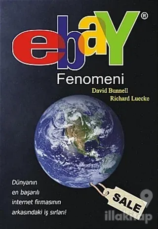 Ebay Fenomeni Dünyanın En Başarılı İnternet Firmasının Arkasındaki İş Sırları