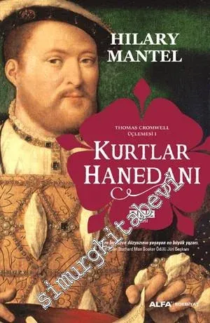 Kurtlar Hanedanı - Thomas Cromwell Üçlemesi 1