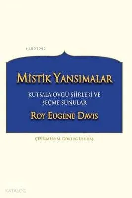 Mistik Yansımalar Kutsala Övgü Şiirleri ve Seçme Sunular