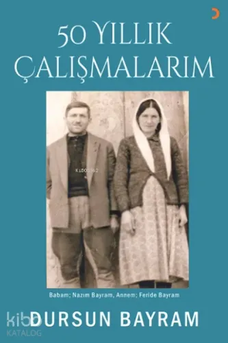 50 Yıllık Çalışmalarım
