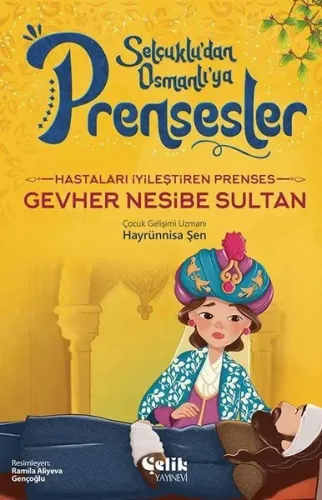 Hastaları İyileştiren Prenses;Gevher Nesibe Sultan