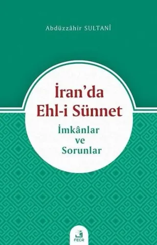 İran'da Ehl-i Sünnet;İmkanlar ve Sorunlar
