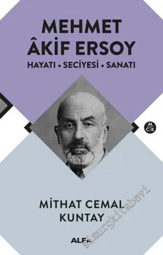 Mehmet Akif: Hayatı, Seciyesi, Sanatı -        2020