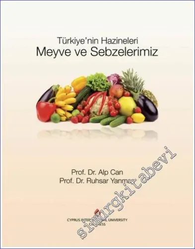Meyve ve Sebzelerimiz - Türkiye’nin Hazineleri CİLTLİ -
