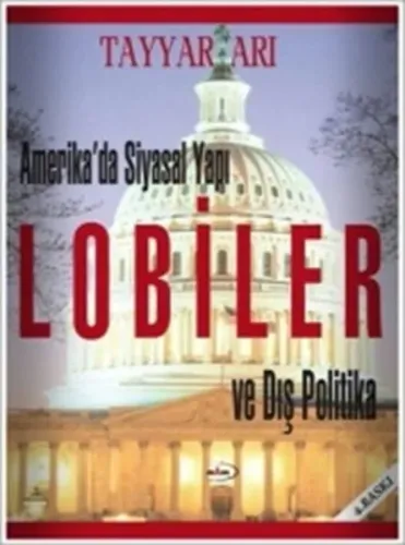 Amerika'da Siyasal Yapı Lobiler ve Dış Politika