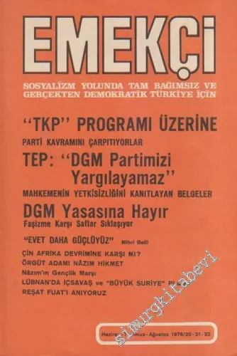 Sosyalizm Yolunda Tam Bağımsız Ve Gerçekten Demokratik Türkiye İçin Emekçi Dergisi - Dosya: “TKP” Programı Üzerine Parti Kavramını Çarpıtıyorlar - Sayı: 20 - 21 - 22    2  Haziran - Temmuz - Ağustos