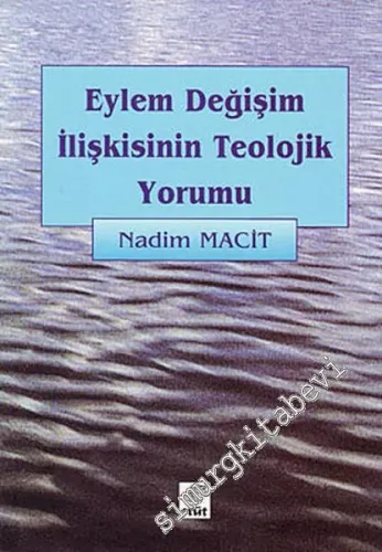 Eylem Değişim İlişkisinin Teolojik Yorumu -        2000