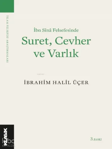 İbn Sînâ Felsefesinde Suret, Cevher ve Varlık