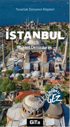 İstanbul: Yuvarlak Dünyanın Köşeleri - Farklı Gez -         2016