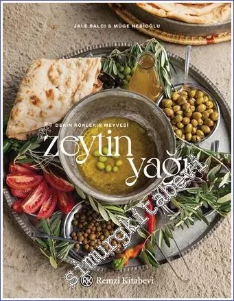 Zeytinyağı : Derin Köklerin Meyvesi -         2022