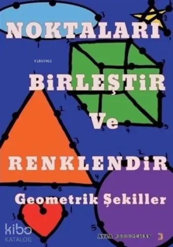 Noktaları Birleştir ve Renklendir Geometrik Şekiller