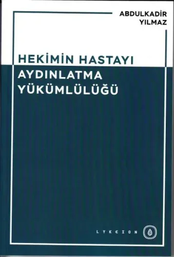 Hekimin Hastayı Aydınlatma Yükümlülüğü
