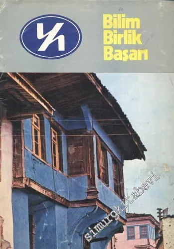 Bilim Birlik Başarı: Üç Aylık Dergi  - Sayı: 10    Yıl: 63  Nisan 1976