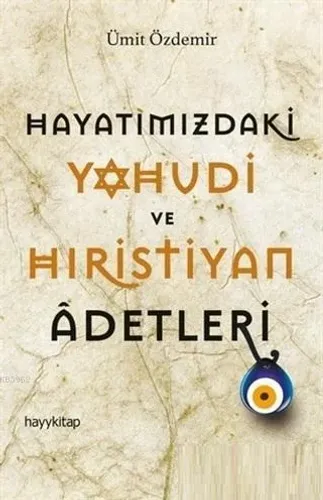 Hayatımızdaki Yahudi ve Hıristiyan Adetleri