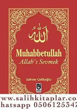 Muhabbetullah Allahı Sevmek