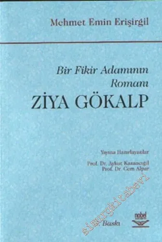 Ziya Gökalp: Bir Fikir Adamının Romanı -        2007