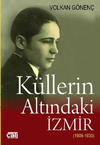 Küllerin Altındaki İzmir 1909-1930