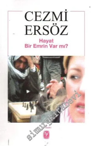 Hayat, Bir Emrin Var mı? -         2006