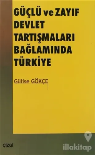 Güçlü ve Zayıf Devlet Tartışmaları Bağlamında Türkiye