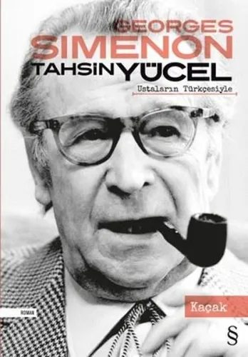 Tahsin Yücel Ustaların Türkçesiyle Kaçak