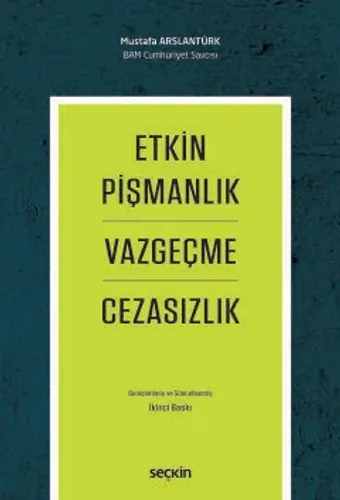 Etkin Pişmanlık Vazgeçme ve Cezasızlık