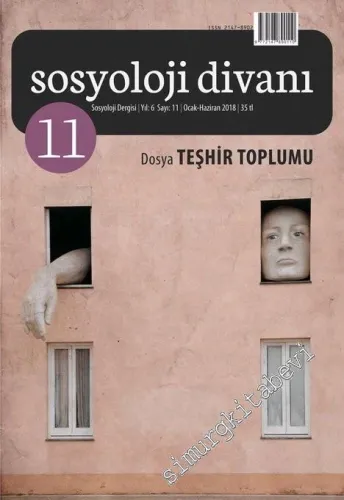 Sosyoloji Divanı Dergisi - Teşhir Toplumu - Sayı: 11      Ocak - Haziran