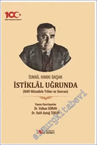 İsmail Hakkı Başak İstiklal Uğrunda -         2023