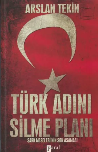 Türk Adını Silme Planı Şark Meselesi'nin Son Aşaması