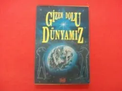 Gizem Dolu Dünyamız