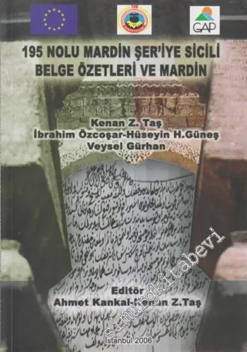 195 Nolu Mardin Şer'iye Sicili Belge Özetleri ve Mardin -