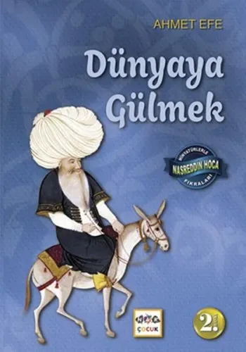 Dünyaya Gülmek - Minyatürlerle Nasreddin Hoca Fıkraları; Minyatürlerle