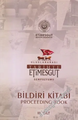 Uluslararası Tarihte Etimesgut Sempozyumu Bildiri Kitabı : Proceeding Book : 29-30 Mart 2018 Cilt 3 -        2018
