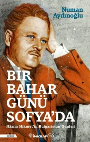 Bir Bahar Günü Sofya'da - Nazım Hikmet'in Bulgaristan Günleri