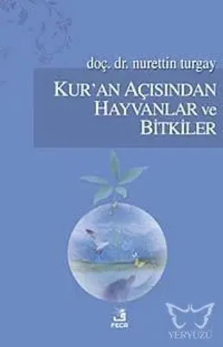 Kur'an Açısından Hayvanlar ve Bitkiler